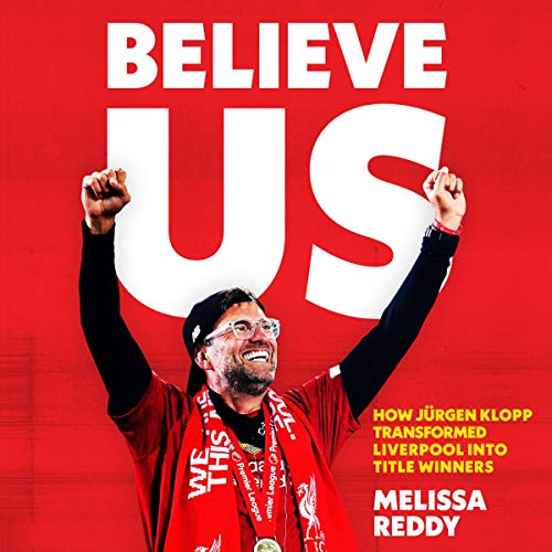 Believe Us: How Jürgen Klopp transformed Liverpool into title winners