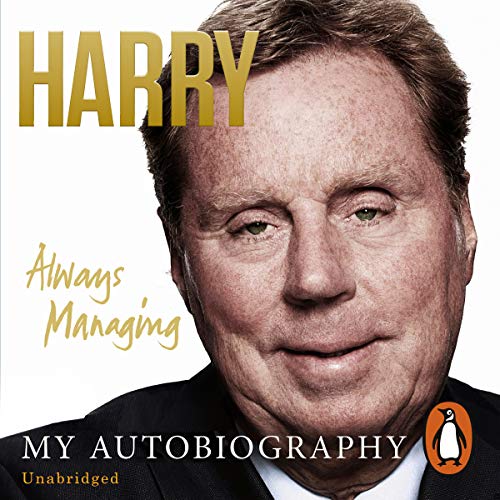 Harry Redknapp- Always Managing