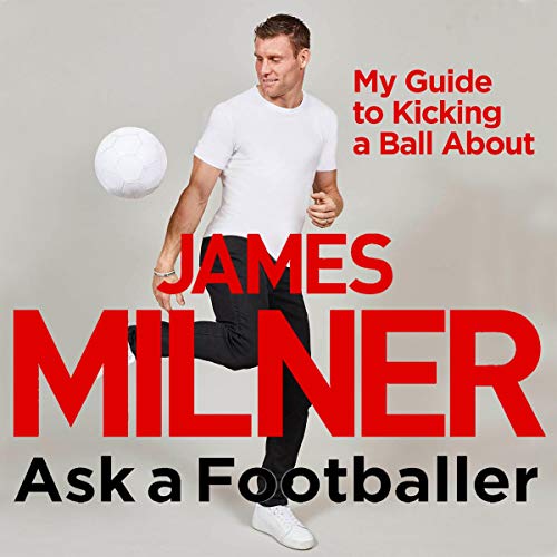 James Milner- Ask a Footballer