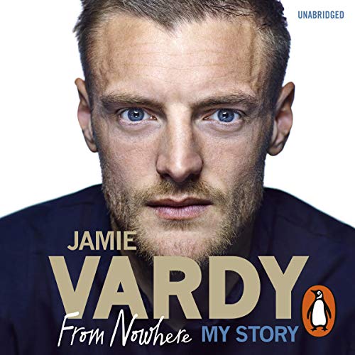 Jamie Vardy: The Boy from Nowhere